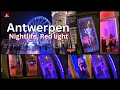 Antwerpen night life city tour red light districtuncut 2024 belgium