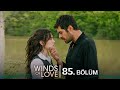 Rüzgarlı Tepe 85. Bölüm | Winds of Love Episode 85