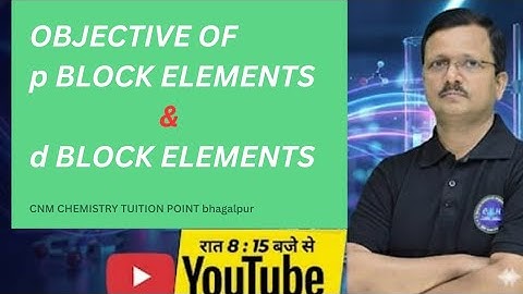 p BLOCK & d BLOCK ELEMENTS, Day - 3 [ IMPORTANT OBJECTIVE FOR BIHAR BOARD INTER EXAM 2026 ]