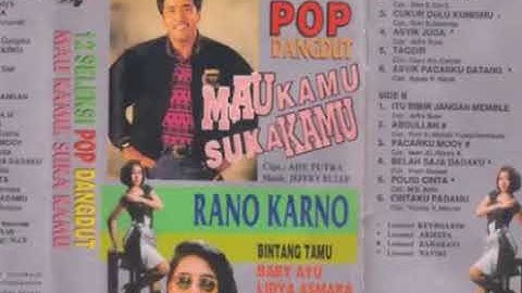 MAU KAMU SUKA KAMU _ RANO KARNO