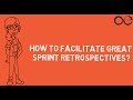 How to Facilitate Great Sprint retrospectives