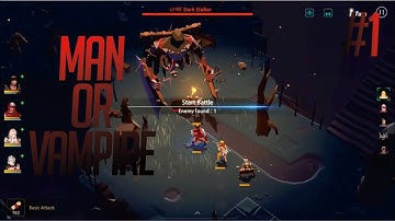 Boss Lv.60 Gameplay | Man or Vampire #1