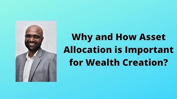 How Asset Allocation is Important for Wealth Creation by Sathish Kumar, Wealth Consultant | Author.