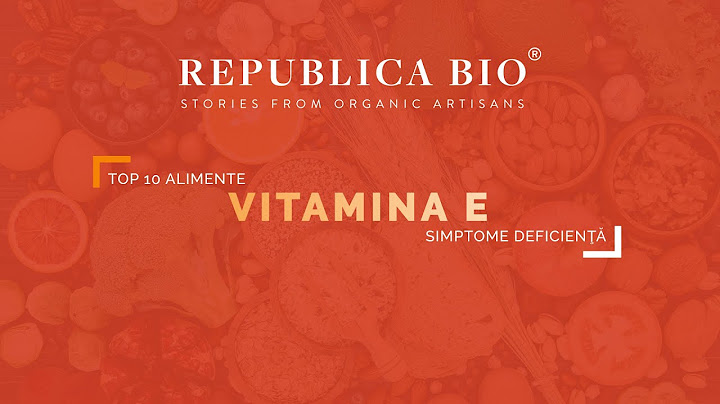 Top 10 alimente care conțin vitamina E şi simptome ale deficienţei acesteia
