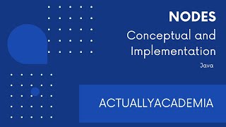 Nodes | Conceptual and Implementation | Data Structures and Algorithms | Java