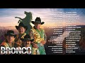 LOS 30 MÁS GRANDES ÉXITOS BRONCO ÉXITOS DEL AYER