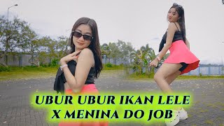 DJ UBUR UBUR IKAN LELE X MENINA DO JOB || VIRAL TIKTOK