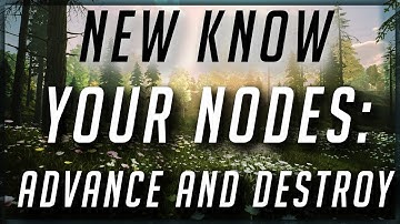Ashes of Creation - Know Your Nodes: Advance and Destroy - What Could Be Mentioned Here?!