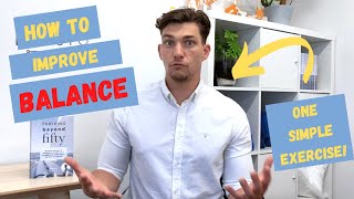 How To Improve Your Balance In Just 5 Minutes A Day without Standing On One Leg