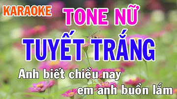 Tuyết Trắng Karaoke Tone Nữ Nhạc Sống - Phối Mới Dễ Hát - Nhật Nguyễn