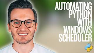 Python Day 164: Automating Python with Windows Task Scheduler