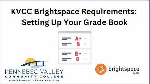 REQUIRED: Grade Book in Brightspace Part 1- Set Up Wizard for KVCC