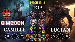 FPX GimGoon Camille vs Lucian Top - KR Patch 10.18