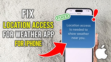 How To Fix Location Access Needed for Weather App on iPhone