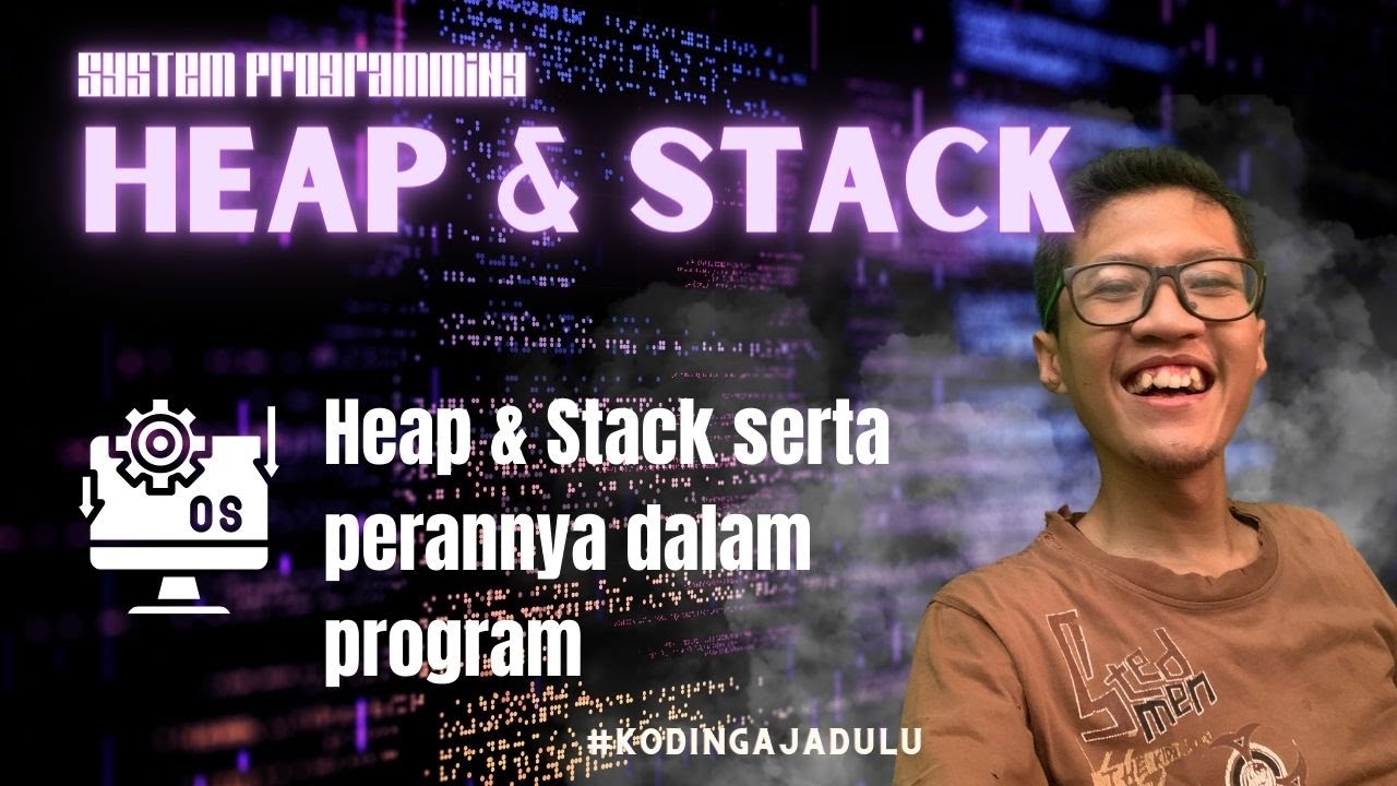 System Programming #2: Heap dan Stack - YouTube