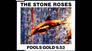 The Stone Roses - Fools Gold 9.53 (1989)