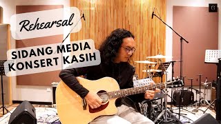 Rehearsal & Sidang Media Konsert Kasih 2023