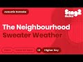 Sweater Weather (Female Key - Acoustic Guitar Karaoke) The Neighbourhood