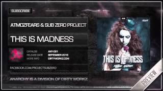 Atmozfears & sub zero project - this is madness (official hq preview)