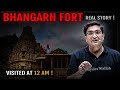My real story of bhangarh fort haunted 