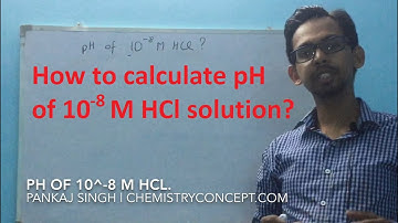 How to calculate pH of 10-8 M HCl solution?
