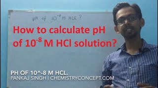 How To Calculate Ph Of 10-8 M Hcl Solution?