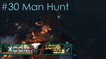 #30 Man Hunt  - Aliens vs Redditors - Xcom Long War Ironman Impossible
