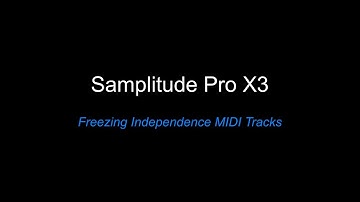 Samplitude Pro X3: Freezing Independence MIDI Tracks