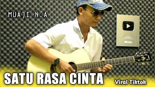 SATU RASA CINTA - Instrument Acoustic Menyayat Hati by Muaji N.A