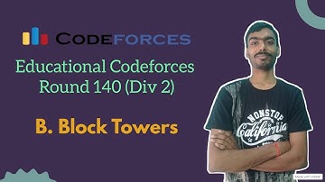 Block Towers || Codeforces Educational Round 140 || Codeforces