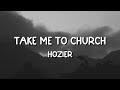 Hozier  take me to church lyrics  indian turbo