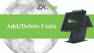 Add/Delete Units in ZKTeco POS Restaurant POS Software (3.0.0)