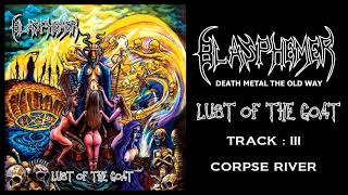 BLASPHEMER - LUST OF THE GOAT - FULL ALBUM 2018