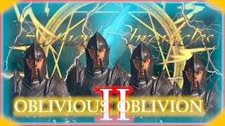 Oblivious Oblivion 2 | Aether Chronicles Highlights