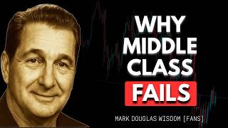 Advice for Middle Class, Avoid these Traps at all Cost (Mark Douglas Wisdom)