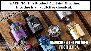 Rewicking The Wotofo Profile RDA Rebuildable Vape Atomizer
