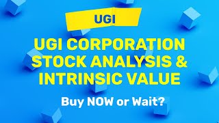 UGI Corporation (UGI) Stock Analysis and Intrinsic Value | Buy Now or Wait?