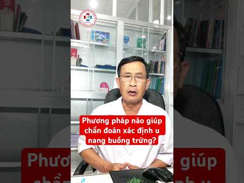 Phương pháp nào giúp chẩn đoán xác định u nang buồng trứng? #phongkhamthanhtri #unangbuongtrung