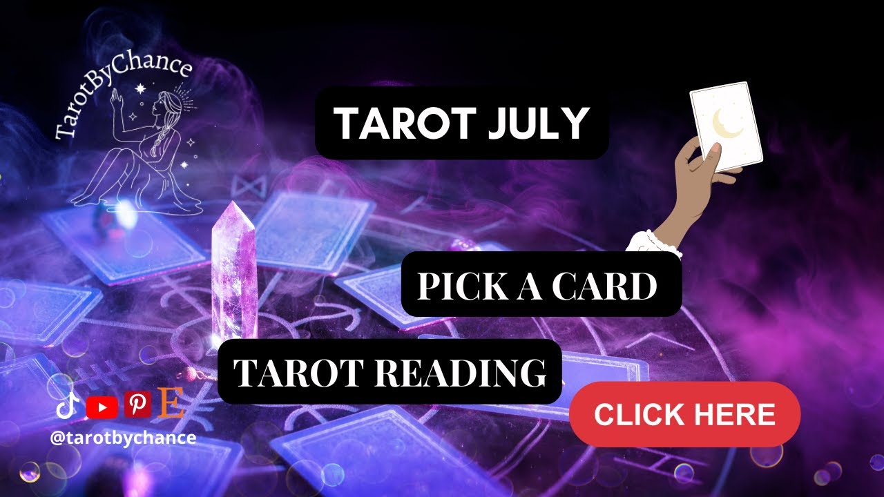 💫Tarot Read JULY MONTH 🔮PICK A CARD 🔮