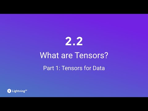 Unit 2.2 | What are Tensors? | Part 01 | Tensors for Data