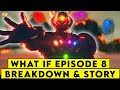 What IF Episode 8 Breakdown & Story || ComicVerse