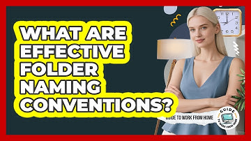 What Are Effective Folder Naming Conventions?