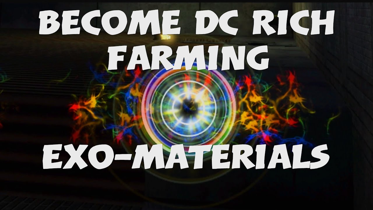 DCUO Cash Become Rich From Exo-Materials