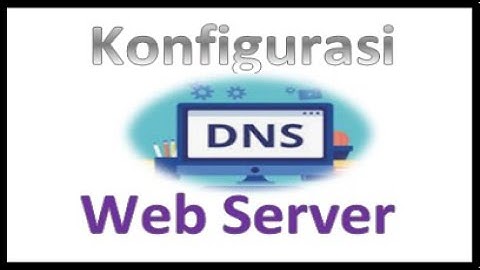 Setting DNS Server dan Web Server