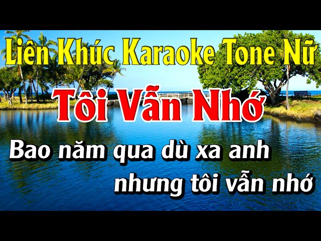 Liên Khúc Karaoke Tone Nữ - Bolero Nhạc Sống Dễ Hát - Tôi Vẫn Nhớ Karaoke Lâm Organ - Beat Mới class=