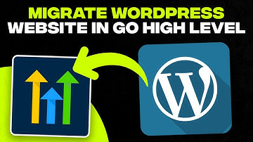 How to Migrate Your WordPress Website into GoHighLevel