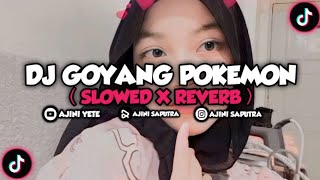 DJ GOYANG POKEMON MENGKANE - Viral Di Fyp Tik Tok 🎧