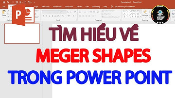Cách sử dụng meger shapes để gộp hình vẽ trong Powerpoint