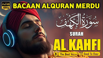SURAH AL KAHF سورة الكهف | THIS VOICE WILL SOOTHE YOUR SOUL & CALM HEART إن شاء الله | By Alaa Aqel