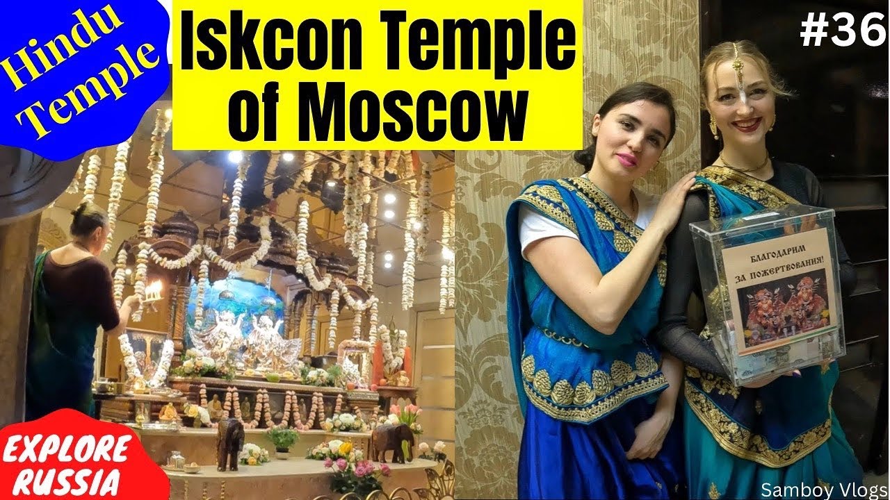 The HINDU Temple in Moscow Russia | ISKCON Temple | Russian Hindu | Explore  Russia | Part-36🇷🇺 - YouTube